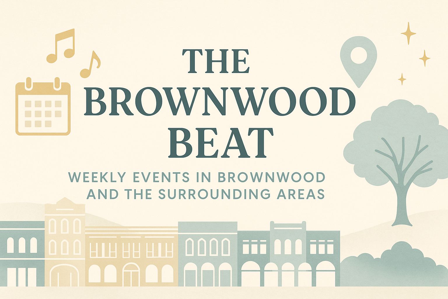 🎉 The Brownwood Beat: May 9–15, 2025