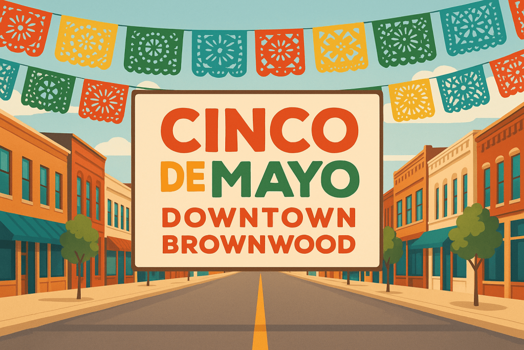 Cinco de Mayo celebration banner for Downtown Brownwood, part of local Brownwood events featured in The Brownwood Beat.