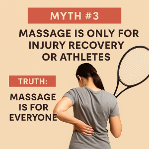 Person holding their back in pain with a tennis racket, next to the text: 'Myth #3 – Massage is only for injury recovery or athletes. Truth – Massage is for everyone.'