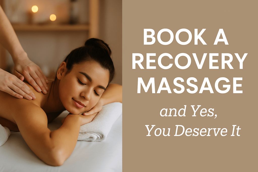 A woman receiving a massage as a form of self-care after a workout with a text overlay that says Book a Recovery Massage and yes, you deserve it